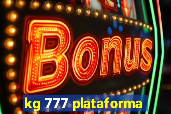 kg 777 plataforma