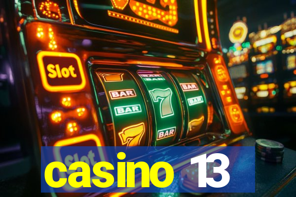 casino 13