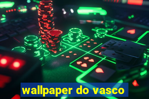 wallpaper do vasco