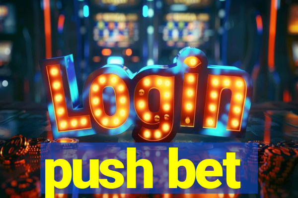 push bet