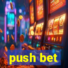 push bet