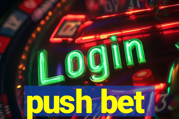 push bet