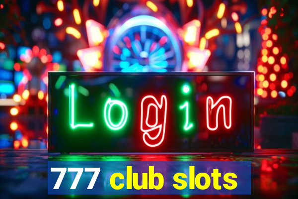 777 club slots