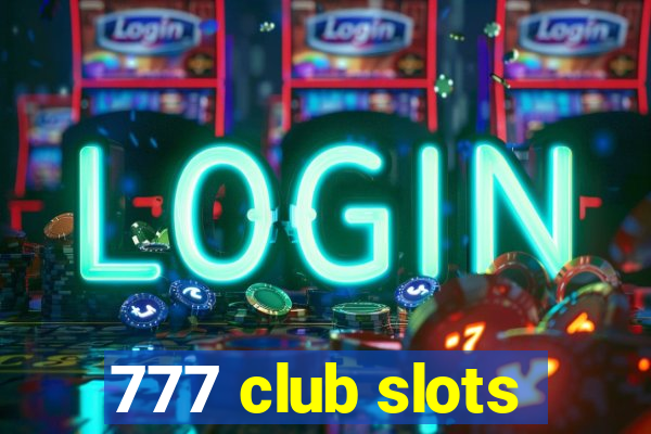 777 club slots