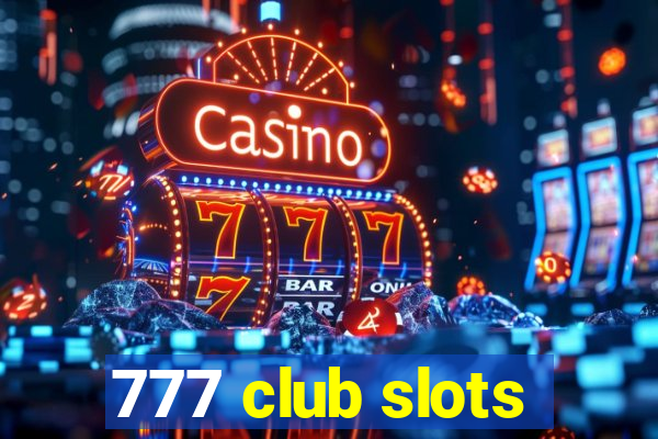 777 club slots