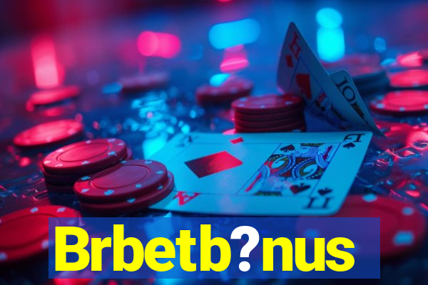 Brbetb?nus