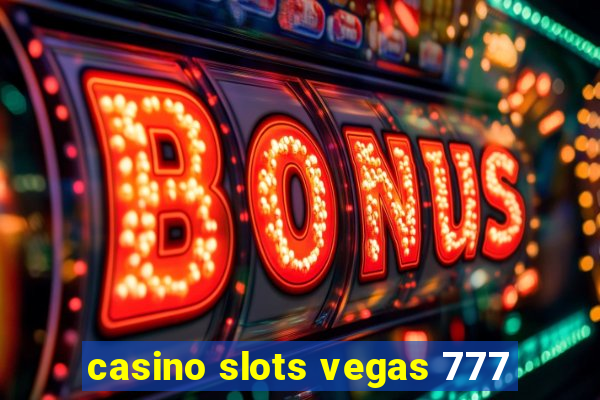 casino slots vegas 777