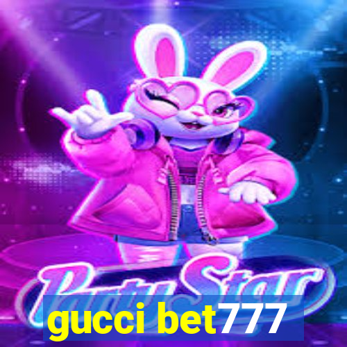 gucci bet777