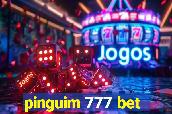 pinguim 777 bet