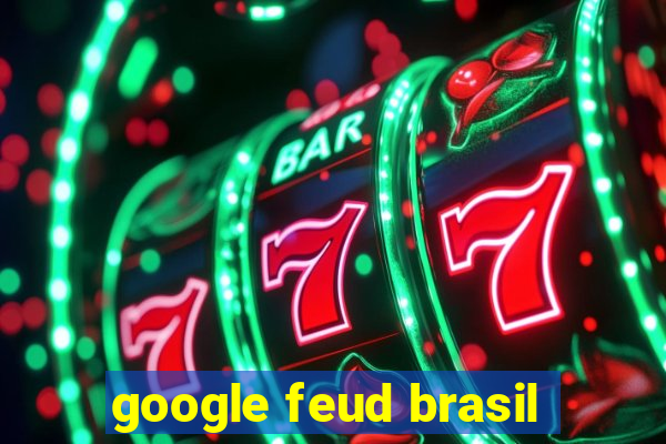 google feud brasil