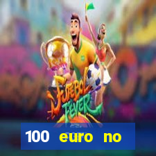 100 euro no deposit casino