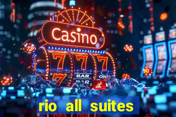 rio all suites hotel & casino