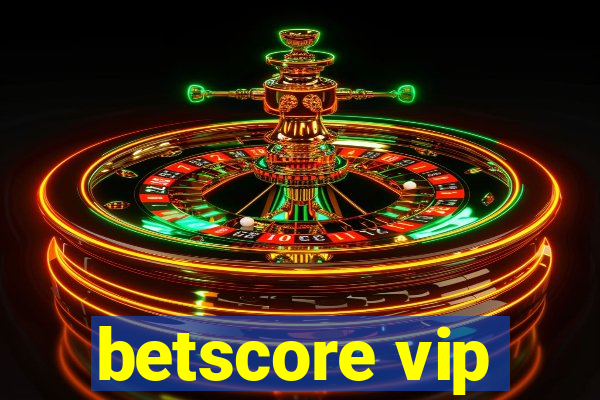 betscore vip