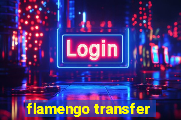 flamengo transfer