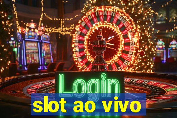 slot ao vivo