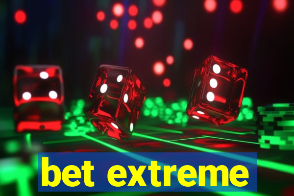 bet extreme