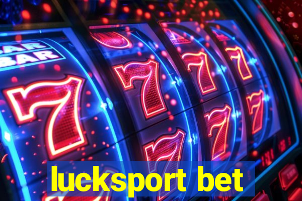 lucksport bet