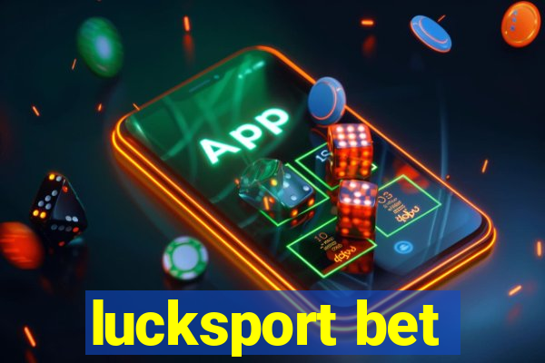 lucksport bet