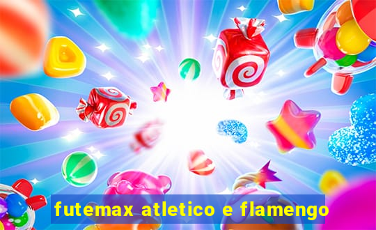 futemax atletico e flamengo