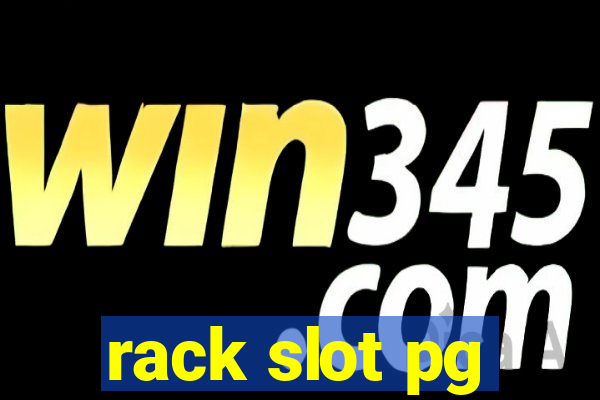 rack slot pg