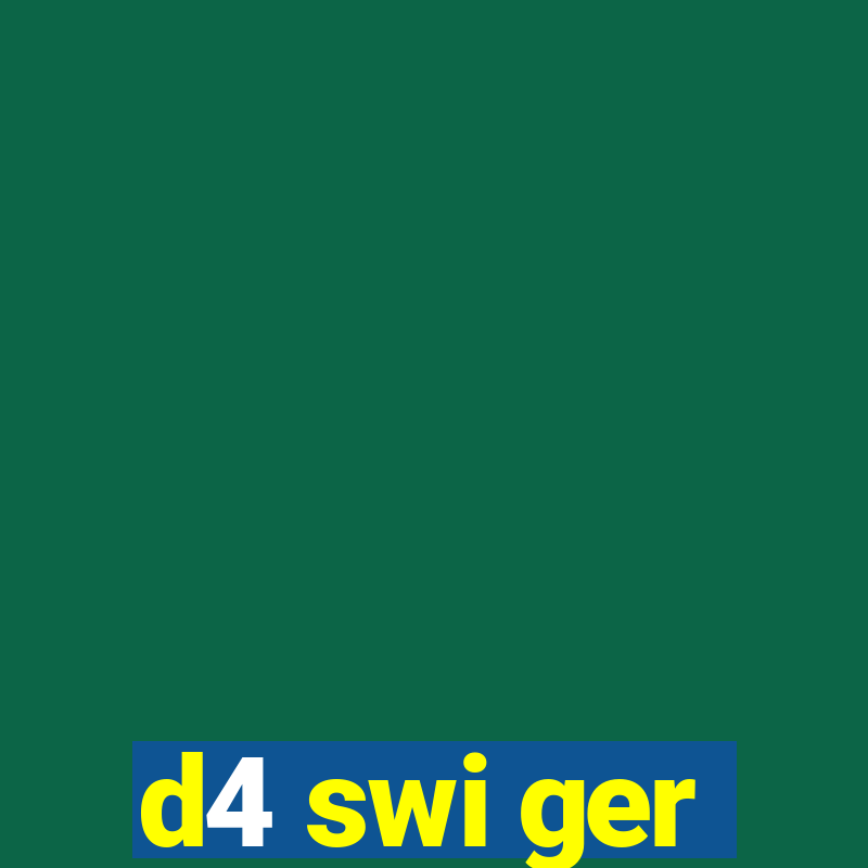 d4 swi ger