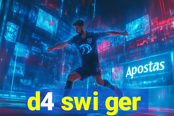 d4 swi ger