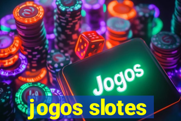 jogos slotes