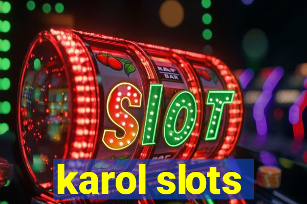 karol slots