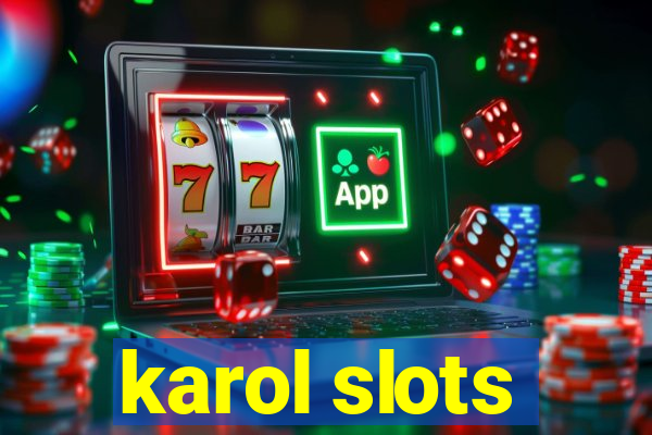 karol slots