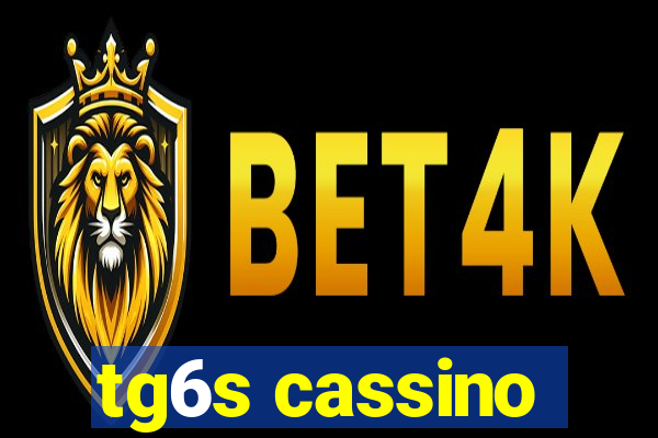 tg6s cassino