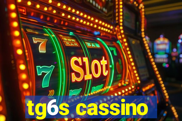 tg6s cassino