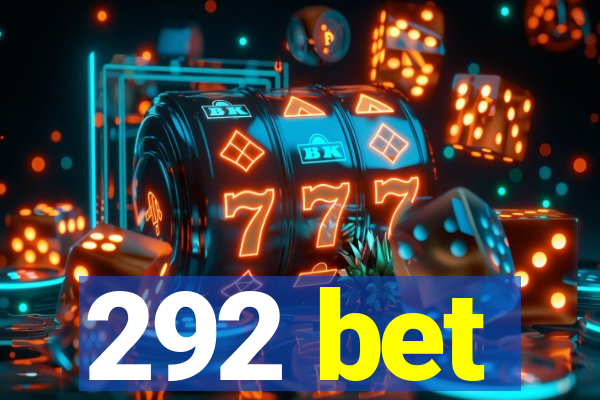 292 bet