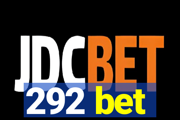 292 bet