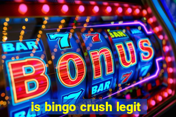 is bingo crush legit