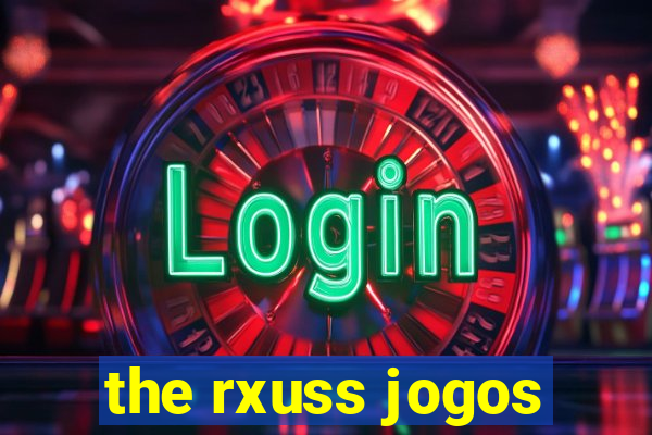 the rxuss jogos