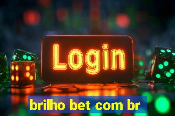 brilho bet com br