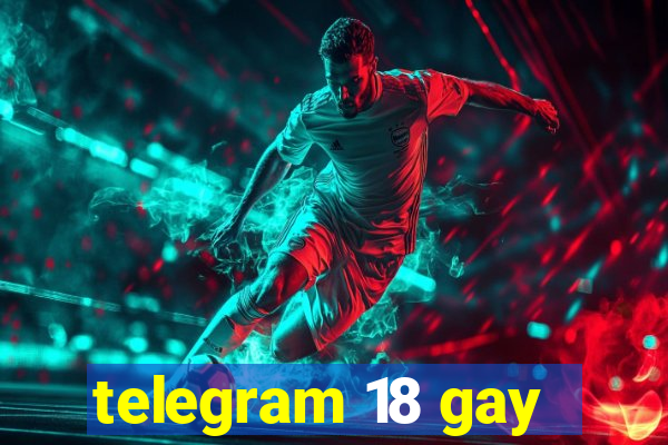 telegram 18 gay