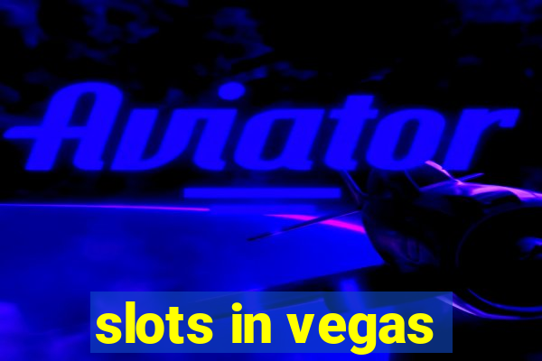 slots in vegas