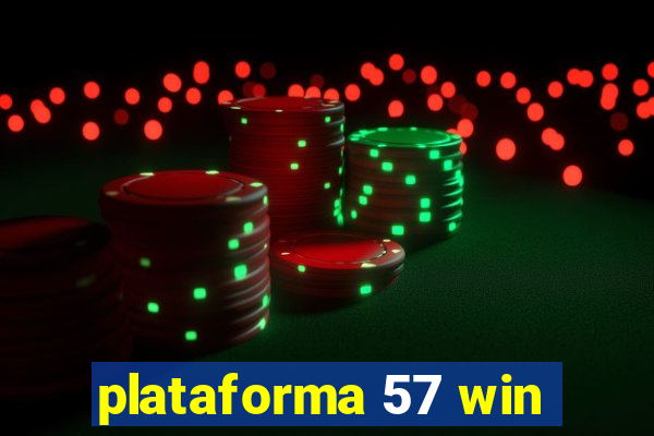 plataforma 57 win