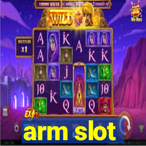 arm slot