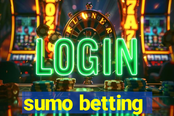 sumo betting