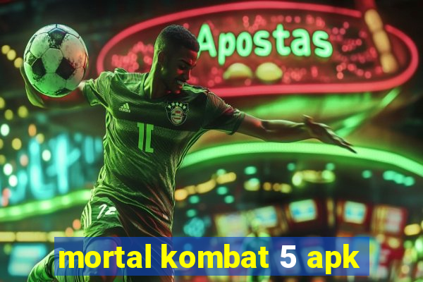 mortal kombat 5 apk