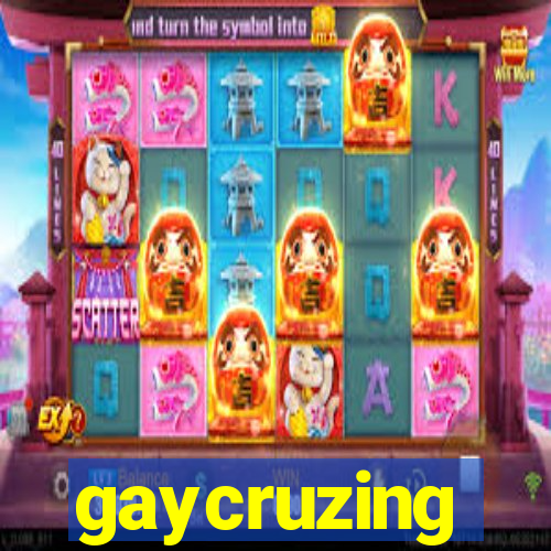 gaycruzing