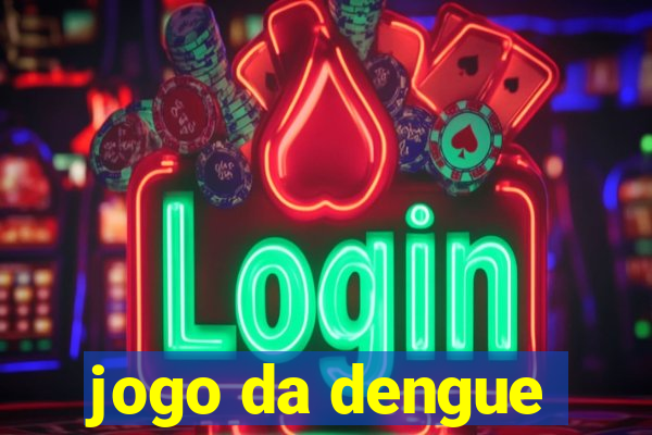 jogo da dengue