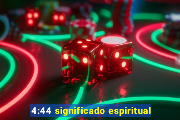 4:44 significado espiritual