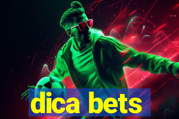 dica bets