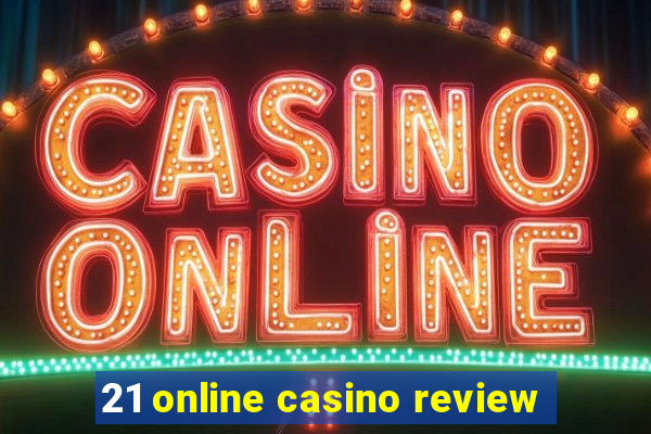 21 online casino review