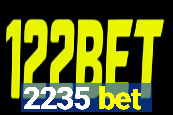 2235 bet