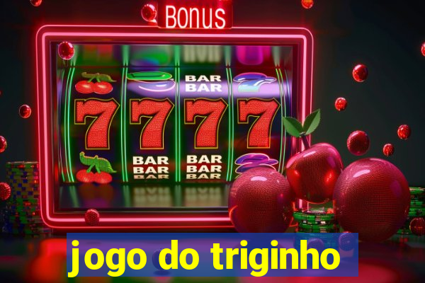 jogo do triginho