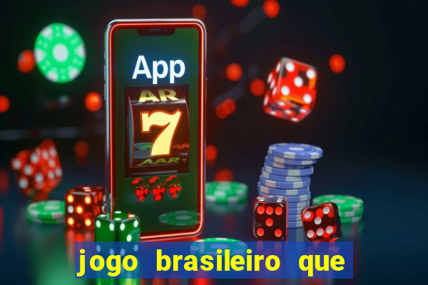 jogo brasileiro que ganha dinheiro de verdade